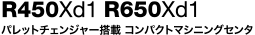 R450Xd1 / R650Xd1